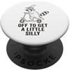 Off To Get A Little Silly Meme Humor Andiamo a fare un po' di stupidaggine PopSockets PopGrip Adesivo