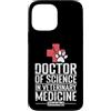 profession academic degree university ca Custodia per iPhone 13 Pro Max Dottore in Medicina Veterinaria Medicina Fauna Selvatica