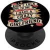 Impegnato Ragazzo Coppia Coordinata San Don't Talk To Me I Have A Crazy Girlfriend Fidanzata Gelosa PopSockets PopGrip Adesivo