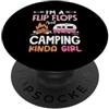 Funny Camping Outdoors & RV Life Apparel Sono un infradito e campeggio Kinda Girl Camper PopSockets PopGrip Adesivo