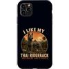 Thai Ridgeback Dog Mom Dad Owner Rare Br Custodia per iPhone 11 Pro Max Divertente Mi piace il mio Ridgeback tailandese e forse mi piace 3 Persone