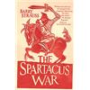 Weidenfeld & Nicolson The Spartacus War: The Revolt of the Gladiators