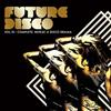 Various Artists Future Disco: Complete. Repeat. A Disco Drama - Volume 10 (CD)