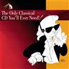 Only Classical CD (Tape) You'l Only Classical (Tape) You'l (CD)