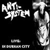 Anti-System Live: In Durham City (CD) Album