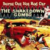 The Shakedown Combo Burnt Out Hot Rod Car (CD)