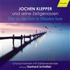 Rudolf Zöbeley Jochen Klepper Un Seine Zeitgenossen: Der Du Die Zeit in Hän (CD)