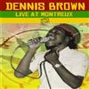 DYNAMIC MUSIC Dennis Brown - Live at Montreux (DVD) Dennis Brown