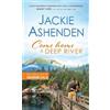 Jackie Ashenden Come Home to Deep River (Tascabile) Alaska Homecoming