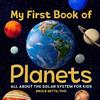 Bruce Betts My First Book of Planets (Tascabile) My First Book of