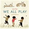 Julie Flett We All Play (Copertina rigida) We Do Too!