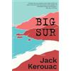 Jack Kerouac Big Sur (Tascabile)