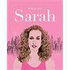 hop! Sarah. Vita di Sarah Jessica Parker