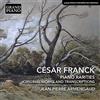 Grand Piano CESAR FRANCK: PIANO RARITIES