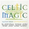 Various Celtic Magic: ELEVEN IRISH INSTRUMENTALS (CD) Album