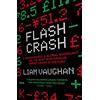 William Collins Flash Crash: A Trading Savant, a Global Manhunt and the Most Mysterious Market Crash in History