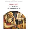 Il Timone Dizionario elementare di apologetica
