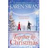 Karen Swan Together by Christmas (Tascabile)