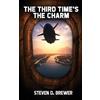 Steven D Brewer The Third Time's the Charm (Tascabile) Revin's Heart