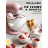 Claire Dupy KitchenAid: Ice Creams & Sorbets (Copertina rigida)