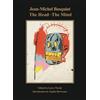 Jean-Michel Basquiat Jean-Michel Basquiat: The Head—The Mind (Copertina rigida)