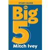 Mitch Ivey The Big 5 Study Guide (Tascabile)