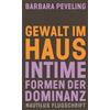 Barbara Pevelin Gewalt im Haus: Intime Formen der Dominanz (Nautilus (Tascabile)