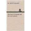 W Scott-Elliot The Story of Atlantis and the Lost Lemuria (Copertina rigida)