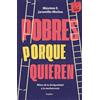 Máximo E. Jaram Pobres porque quieren. Mitos de la desigualdad y la (Tascabile)