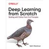 O'Reilly Media Deep Learning from Scratch: Building with Python from First Principles