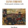 Youcanprint Elena Ferrante - Un'amica geniale, tra fantasia e realtà