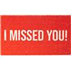 Fisura - Zerbino d'ingresso "I missed you" in fibra di cocco con base antiscivolo in PVC. Tappeto interno rosso dipinto a mano con messaggio divertente. Dimensioni: 70 cm x 40 cm.