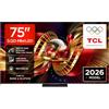 TCL 75C8L - Smart TV SQD‑Mini LED 4K HDR10+ da 75, 5.500nit