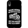Moto Passione Viaggio Umorismo Sarcastic Custodia per iPhone XR Imagine Motorcycles Exist Chopper Club Biker Motociclista