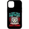 Cat Lover Owner Pet Custodia per iPhone 12/12 Pro Se parlano alle tue spalle, parla gatto e fai le fusa