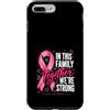 Breast Cancer Awareness Pink Ribbon Supp Custodia per iPhone 7 Plus/8 Plus In questa famiglia insieme siamo un forte cancro al seno