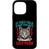 Cat Lover Owner Pet Custodia per iPhone 14 Pro Max Se parlano alle tue spalle, parla gatto e fai le fusa