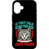 Cat Lover Owner Pet Custodia per iPhone 16 Se parlano alle tue spalle, parla gatto e fai le fusa
