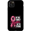 Breast Cancer Awareness Pink Ribbon Supp Custodia per iPhone 11 Pro Max In questa famiglia insieme siamo un forte cancro al seno