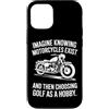 Moto Passione Viaggio Umorismo Sarcastic Custodia per iPhone 12/12 Pro Imagine Motorcycles Exist Chopper Club Biker Motociclista
