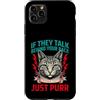 Cat Lover Owner Pet Custodia per iPhone 11 Pro Max Se parlano alle tue spalle, parla gatto e fai le fusa