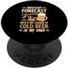 Funny Camping Outdoors & RV Life Apparel Previsioni del fine settimana Campeggio birra fredda in mano PopSockets PopGrip Adesivo