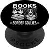 Funny Border Collie And Books Design Libri e Border Collies Funny Border Collie PopSockets PopGrip Adesivo