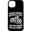 Moto Passione Viaggio Umorismo Sarcastic Custodia per iPhone 15 Plus Imagine Motorcycles Exist Chopper Club Biker Motociclista