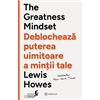 BOOKZONE The Greatness Mindset. Deblocheaza puterea uimitoare a mintii tale - Lewis Howes, Editie in limba romana