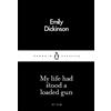 Emily Dickinson My Life Had Stood a Loaded Gun (Tascabile)