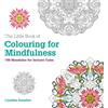 Union Square Kids The Little Book of Colouring For Mindfulness: 100 Mandalas for Instant Calm