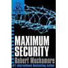 Hodder & Stoughton CHERUB: Maximum Security: Book 3 in the addictive bestselling teen spy thriller series that's sold over 15 million copies - edgy, action-packed and completely unputdownable