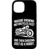 Moto Passione Viaggio Umorismo Sarcastic Custodia per iPhone 15 Imagine Motorcycles Exist Chopper Club Biker Motociclista