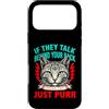 Cat Lover Owner Pet Custodia per iPhone 17 Pro Max Se parlano alle tue spalle, parla gatto e fai le fusa